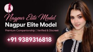 Read more about the article Five-Star Companionship: Nagpur’s Elite Escort Services for Discerning Gentlemen